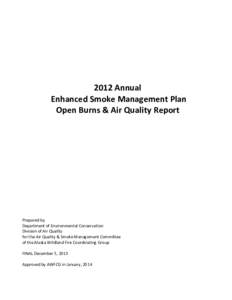 2012 Annual Enhanced Smoke Management Plan Open Burns & Air Quality Report Prepared by Department of Environmental Conservation