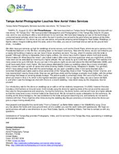 Tampa Aerial Photographer Lauches New Aerial Video Services Tampa Aerial Photography Services launches new drone, 
