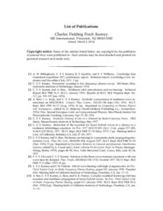 List of Publications Charles Fielding Finch Karney SRI International, Princeton, NJ[removed]Dated: March 2, [removed]Copyright notice: Some of the articles listed below are copyright by the publisher