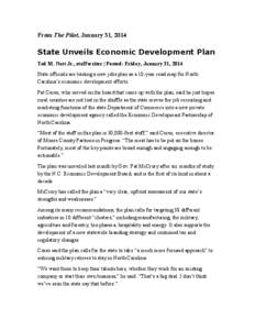 From The Pilot, January 31, 2014  State Unveils Economic Development Plan Ted M. Natt Jr., staff writer | Posted: Friday, January 31, 2014 State officials are touting a new jobs plan as a 10-year road map for North Carol