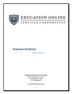 Employee Handbook Revised: July 05, 2013 Education Online Services Corporation 3303 w. Commercial Blvd., Ste. 170 Fort Lauderdale, FL 33309