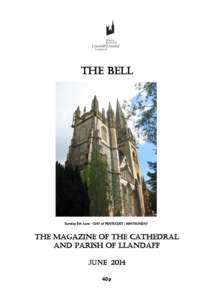 The Bell  Sunday 8th June – DAY of PENTECOST : WHITSUNDAY The Magazine of the Cathedral and Parish of Llandaff