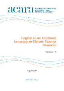 English as an Additional Language or Dialect: Teacher Resource Version 1.1  August 2011