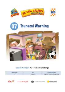 Lesson Number: 7C – Tsunami Challenge Year Level: 5-7 5Es: Evaluate