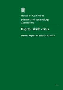House of Commons Science and Technology Committee Digital skills crisis Second Report of Session 2016–17