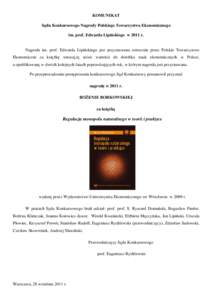 KOMUNIKAT Sądu Konkursowego Nagrody Polskiego Towarzystwa Ekonomicznego im. prof. Edwarda Lipińskiego w 2011 r. Nagroda im. prof. Edwarda Lipińskiego jest przyznawana corocznie przez Polskie Towarzystwo Ekonomiczne za