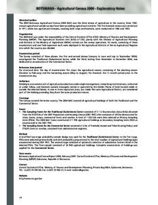 BOTSWANA - Agricultural Census[removed]Explanatory Notes  Historical outline The 2004 Botswana Agricultural Census[removed]BAC) was the third census of agriculture in the country. Since 1967, annual agricultural sample surv