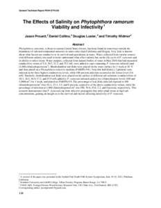 General Technical Report PSW-GTR-243  The Effects of Salinity on Phytophthora ramorum Viability and Infectivity 1 Jason Preuett, 2 Daniel Collins,2 Douglas Luster, 3 and Timothy Widmer3 Abstract