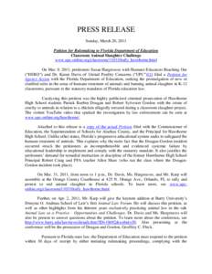 PRESS RELEASE Sunday, March 20, 2011 Petition for Rulemaking to Florida Department of Education Classroom Animal Slaughter Challenge www.upc-online.org/classroom/110310rally_hawthorne.html On Mar. 9, 2011, petitioners Su