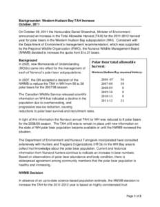 Backgrounder: Western Hudson Bay TAH Increase October, 2011 On October 28, 2011 the Honourable Daniel Shewchuk, Minister of Environment announced an increase in the Total Allowable Harvest (TAH) for the[removed]harvest