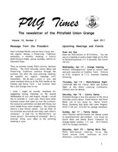 PUG Times The newsletter of the Pittsfield Union Grange Volume 10, Number 2 April 2011