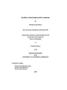 The SFRA: A Fixed Frequency FPGA Architecture by Nicholas Croyle Weaver B.A. (University of California at Berkeley) 1995