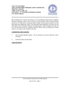 CITY OF COLUMBIA ARTS AND HISTORIC PRESERVATION COMMITTEE MEETING AGENDA APRIL 10, 2014 – 9:00 A.M. CITY HALL – 3RD FLOOR CONFERENCE ROOM 1737 MAIN STREET