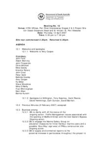 Meeting No. 12 Venue: DTEI Offices, Port River Expressway Stages 2 & 3 Project Site Cnr Ocean Steamers Road and St Vincent St, Port Adelaide Date: Thursday 12 April 2007 Time: 5:30 pm to 7:30 pm Site tour commenced 5.30p