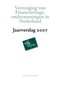 Vereniging van Financieringsondernemingen in Nederland Jaarverslaga m s t e r d a m , a p r i l 2008