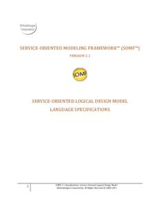 SERVICE-ORIENTED MODELING FRAMEWORK™ (SOMF™) VERSION 2.1 SERVICE-ORIENTED LOGICAL DESIGN MODEL LANGUAGE SPECIFICATIONS