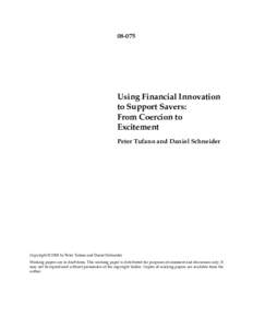 Saving / Retirement / Economics / Finance / Financial institutions / Individual Development Account / National Savings and Investments / Child Trust Fund / Financial economics / Peter Tufano