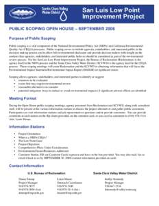 San Luis Low Point Improvement Project PUBLIC SCOPING OPEN HOUSE – SEPTEMBER 2008 Purpose of Public Scoping Public scoping is a vital component of the National Environmental Policy Act (NEPA) and California Environment