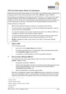 PID Act Information Sheet for Disclosers Please read this Information Sheet carefully if you have made, or are considering making, a disclosure of wrongdoing under the Public Interest Disclosure ActCth) (PID Act) 