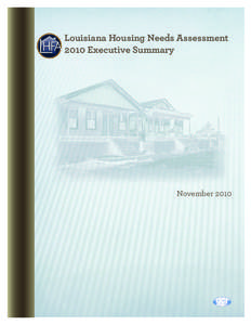 November[removed]Louisiana Housing Needs Assessment 2010 Executive Summary  November 2010