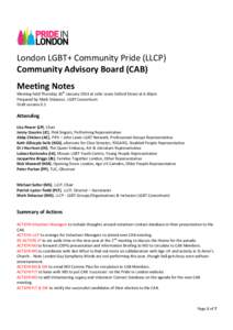    London	
  LGBT+	
  Community	
  Pride	
  (LLCP)	
   Community	
  Advisory	
  Board	
  (CAB)	
   	
  