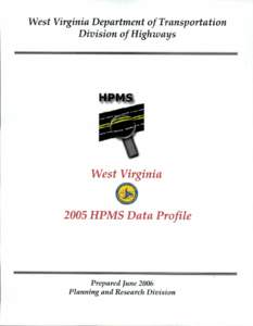 West Virginia Department of Transportation Division of Highways West Virginia[removed]HPMS Data Profile