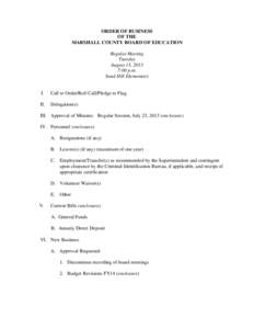 ORDER OF BUSINESS OF THE MARSHALL COUNTY BOARD OF EDUCATION Regular Meeting Tuesday August 13, 2013