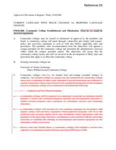 Reference 29 Approval of Revisions to Regents’ Policy[removed]CURRENT LANGUAGE WITH TRACK CHANGES for PROPOSED LANGUAGE CHANGES P10[removed]Community College Establishment and Elimination. [Text in red could be