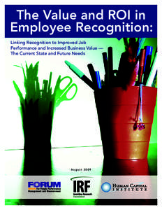 The Value and ROI in Employee Recognition: Linking Recognition to Improved Job Performance and Increased Business Value — The Current State and Future Needs