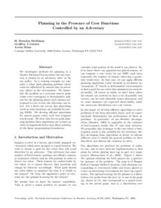 Planning in the Presence of Cost Functions Controlled by an Adversary H. Brendan McMahan Geoffrey J Gordon Avrim Blum