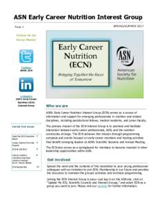 ASN Early Career Nutrition Interest Group SPRING/SUMMER 2017 Page 1  Follow Us On