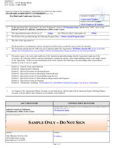 Attachment 2 RFP Name: CCTI Room Block R F P N u mb e r : C R S E G 4 0 JUDICIAL COUNCIL OF CALIFORNIA, ADMINISTRATIVE OFFICE OF THE COURTS STANDARD AGREEMENT COVERSHEET (rev 10-11)