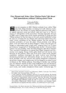    Fire, Flames and Ashes. How Tibetan Poets Talk about Self-Immolations without Talking about Them Françoise Robin (INALCO, ASIEs)