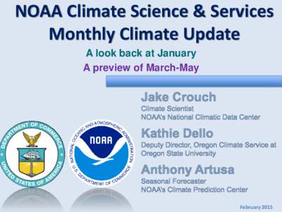 NOAA Climate Science & Services Monthly Climate Update A look back at January A preview of March-May  February 2015