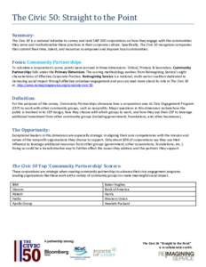 The Civic 50: Straight to the Point Summary: The Civic 50 is a national initiative to survey and rank S&P 500 corporations on how they engage with the communities they serve and institutionalize these practices in their 