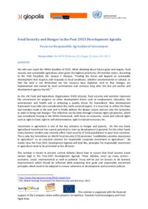 Food Security and Hunger in the Post-2015 Development Agenda Focus on Responsible Agricultural Investment Venue, date: the HUB (Drtinova 10, Prague 5), June 24th 2013 CONTEXT: We will soon reach the MDGs deadline of 2015