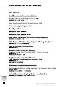 PUBLICATIONS AND RECENT SPEECHES  HKMA Publications Annual Reports and Reference Books / Materials Hong Kong Monetary Authority Annual Report 2001