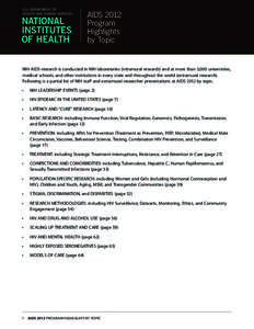 AIDS 2012 Program Highlights by Topic  NIH AIDS research is conducted in NIH laboratories (intramural research) and at more than 3,000 universities,