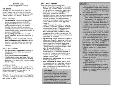 Brown Act Govt. Code §§ [removed]THE BASICS Meetings of public bodies must be “open and public,“ actions may not be secret, and action taken in violation of open meetings laws may be