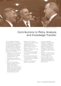 John Freebairn, Ken Henry, Ross Garnaut  Contributions to Policy Analysis and Knowledge Transfer One of the Melbourne Institute’s strategic objectives is to contribute to