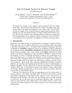 The Z-Coder Adaptive Binary Coder (extended abstract) Leon Bottou A , Paul G. Howard A , and Yoshua Bengio A M A AT&T Labs M Universite de
