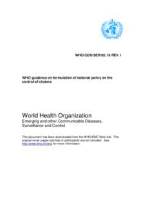 WHO/CDD/SERREV.1  WHO guidance on formulation of national policy on the control of cholera  World Health Organization