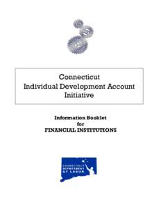 Connecticut Individual Development Account Initiative Information Booklet for FINANCIAL INSTITUTIONS