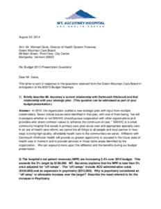 August 20, 2014 Attn: Mr. Michael Davis, Director of Health System Finances Green Mountain Care Board 89 Main Street, Third Floor, City Center Montpelier, Vermont[removed]Re: Budget 2015 Presentation Questions