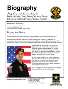 Biography  Staff Sergeant Roman Grijalva‑ Demonstrator, Gold Demonstration Team U.S. Army Parachute Team, “Golden Knights”