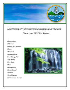 NORTHEAST ENVIRONMENTAL ENFORCEMENT PROJECT  Fiscal Years[removed]Report Connecticut Delaware