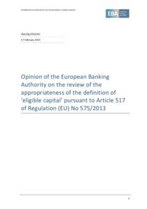 OPINION ON THE REVIEW OF THE DEFINITION OF ‘ELIGIBLE CAPITAL’  EBA/Op[removed]February[removed]Opinion of the European Banking