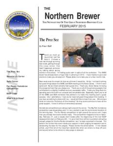 THE  Northern Brewer THE NEWSLETTER OF THE GREAT NORTHERN BREWERS CLUB  FEBRUARY 2015