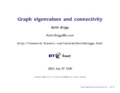Graph eigenvalues and connectivity Keith Briggs  http://research.btexact.com/teralab/keithbriggs.htmlJuly