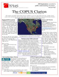 100 Organizations committed to public understanding of science... and growing! The COPUS Clarion A Monthly Newsletter of the COPUS Coalition Volume 1 Issue 1 September 2007